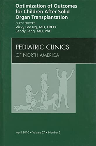 Stock image for Optimization of Outcomes for Children After Solid Organ Transplantation: An Issue of Pediatric Clinics for sale by Revaluation Books