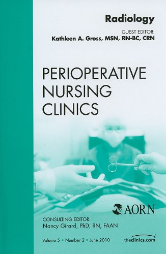 Stock image for Radiology, an Issue of Perioperative Nursing Clinics for sale by Better World Books: West