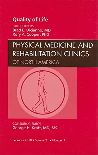 Beispielbild fr Quality of Life, An Issue of Physical Medicine and Rehabilitation Clinics (Volume 21-1) (The Clinics: Orthopedics, Volume 21-1) zum Verkauf von HPB-Red