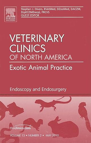 Stock image for Endoscopy and Endosurgery, An Issue of Veterinary Clinics: Exotic Animal Practice (Volume 13-2) (The Clinics: Veterinary Medicine, Volume 13-2) for sale by HPB-Red