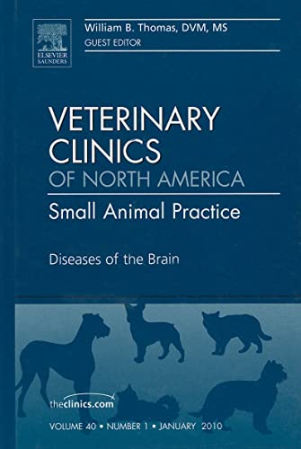 Imagen de archivo de Diseases of the Brain, An Issue of Veterinary Clinics: Small Animal Practice (The Clinics: Veterinary Medicine): Volume 40-1 a la venta por Chiron Media