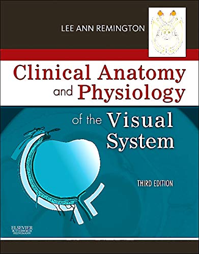 9781437719260: Clinical Anatomy and Physiology of the Visual System