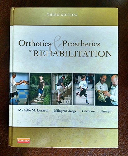 Imagen de archivo de Orthotics & Prosthetics in Rehabilitation a la venta por ThriftBooks-Atlanta