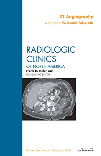 Stock image for CT Angiography, An Issue of Radiologic Clinics of North America (Volume 48-2) (The Clinics: Radiology, Volume 48-2) for sale by HPB-Red