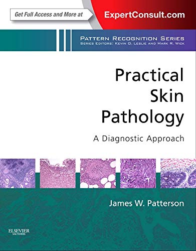 9781437719963: Practical Skin Pathology: A Diagnostic Approach: A Volume in the Pattern Recognition Series, Expert Consult: Online and Print