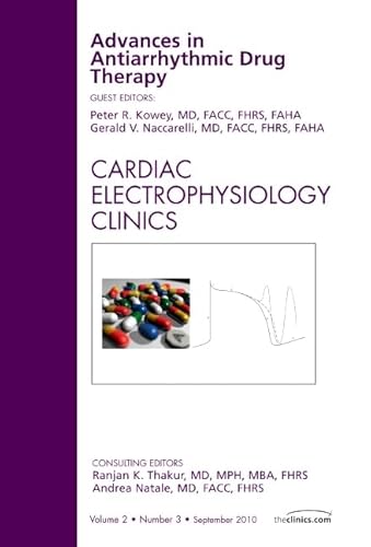 Stock image for Advances in Antiarrhythmic Drug Therapy: An Issue of Cardiac Electrophysiology Clinics for sale by Revaluation Books