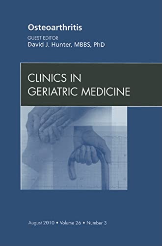 Beispielbild fr Osteoarthritis, an Issue of Clinics in Geriatric Medicine zum Verkauf von Better World Books