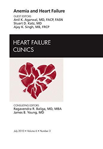 Stock image for Anemia and Heart Failure, An Issue of Heart Failure Clinics (The Clinics: Internal Medicine): Volume 6-3 for sale by Chiron Media