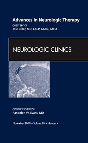 Imagen de archivo de Advances in Neurologic Therapy, An Issue of Neurologic Clinics (Volume 28-4) (The Clinics: Internal Medicine, Volume 28-4) a la venta por HPB-Red