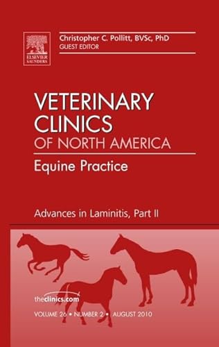 Imagen de archivo de Advances in Laminitis, Part II, An Issue of Veterinary Clinics: Equine Practice, 1e (The Clinics: Veterinary Medicine) a la venta por Chiron Media