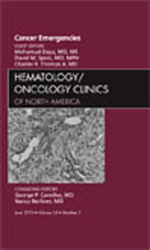 Stock image for Cancer Emergencies [Hematology/Oncology Clinics of North America, Volume 24, No. 3] for sale by Tiber Books