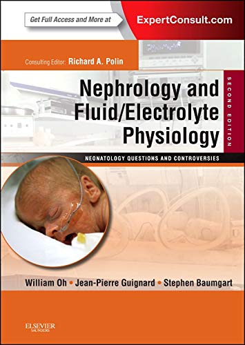 Stock image for Nephrology and Fluid/Electrolyte Physiology: Neonatology Questions and Controversies: Expert Consult - Online and Print, 2e (Neonatology: Questions & Controversies) for sale by Mispah books