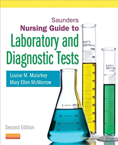 Saunders Nursing Guide to Laboratory and Diagnostic Tests (Saunders Nurses' Guide to Laboratory &...