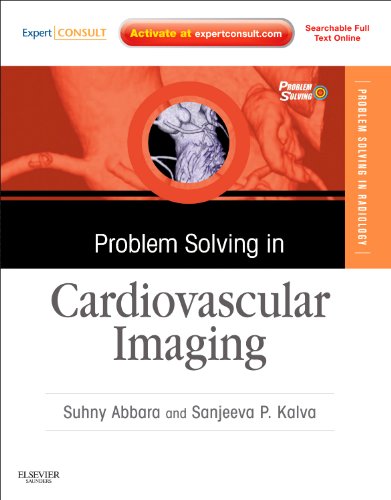 Stock image for Problem Solving in Cardiovascular Imaging: Expert Consult - Online and Print, 1e (Problem Solving in Radiology) for sale by Mispah books