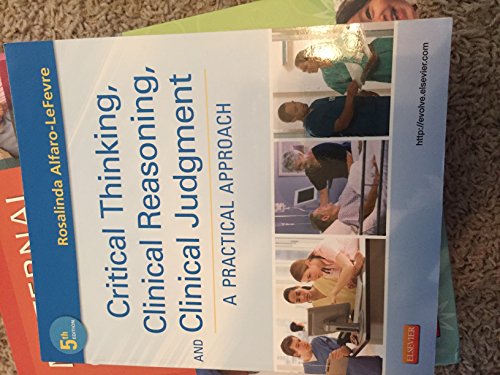 Beispielbild fr Critical Thinking, Clinical Reasoning, and Clinical Judgment: A Practical Approach (Alfaro-Lefevre, Critical Thinking and Clinical Judgement) zum Verkauf von SecondSale