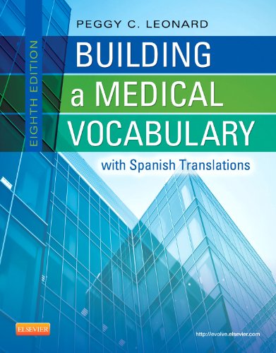 Beispielbild fr Building a Medical Vocabulary: with Spanish Translations (Leonard, Building a Medical Vocabulary) zum Verkauf von BooksRun