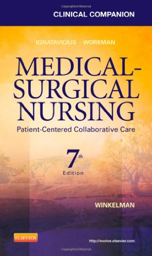 Beispielbild fr Clinical Companion for Medical-Surgical Nursing: Patient-Centered Collaborative Care, 7e (Clinical Companion (Elsevier)) zum Verkauf von Wonder Book