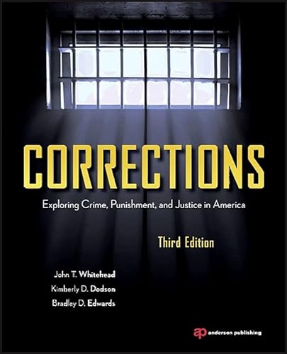 Beispielbild fr Corrections, Third Edition: Exploring Crime, Punishment, and Justice in America zum Verkauf von Textbook Campus