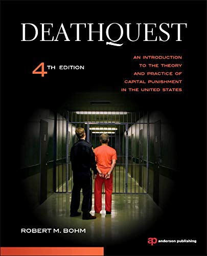 Imagen de archivo de DeathQuest, Fourth Edition: An Introduction to the Theory and Practice of Capital Punishment in the United States a la venta por Goodwill