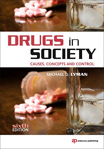 Stock image for Drugs in Society, Sixth Edition: Causes, Concepts and Control for sale by SecondSale