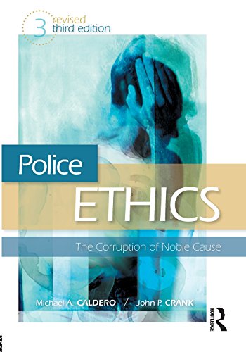 Imagen de archivo de Police Ethics: The Corruption of Noble Cause a la venta por BooksRun