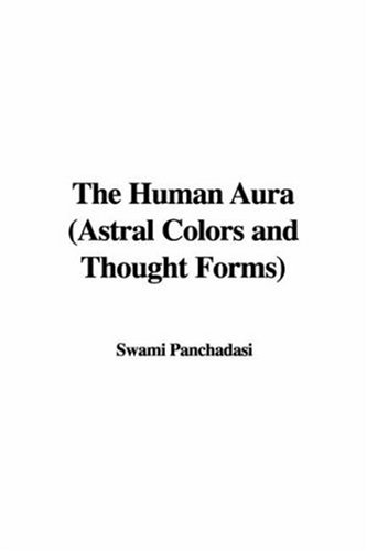 9781437800401: The Human Aura: Astral Colors and Thought Forms