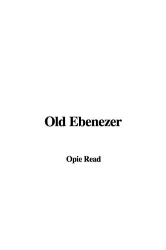 Old Ebenezer (9781437801873) by Read, Opie Percival