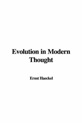 Evolution in Modern Thought (9781437803099) by Haeckel, Ernst