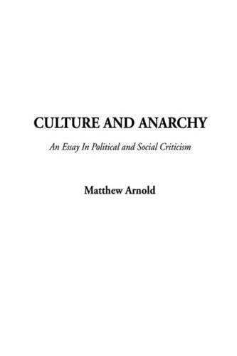 Culture and Anarchy (9781437809121) by Arnold, Matthew