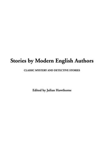 Stories by Modern English Authors (9781437813364) by Hawthorne, Julian