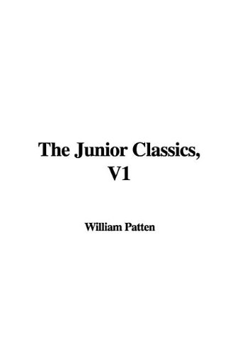 The Junior Classics (9781437814064) by Patten, William