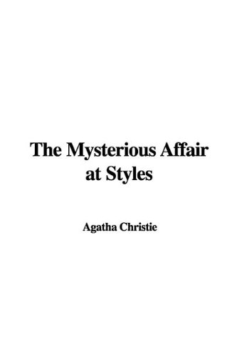 The Mysterious Affair at Styles (9781437814811) by Christie, Agatha
