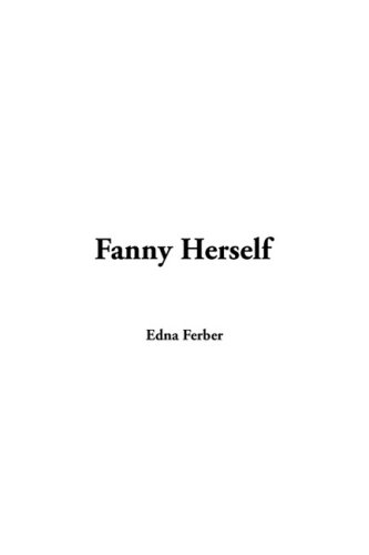 Fanny Herself (9781437815139) by Ferber, Edna