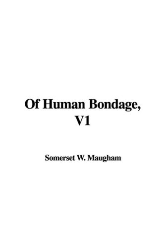 Of Human Bondage (9781437815436) by W. Somerset Maugham