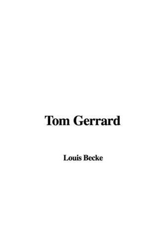 Tom Gerrard (9781437817928) by Becke, Louis