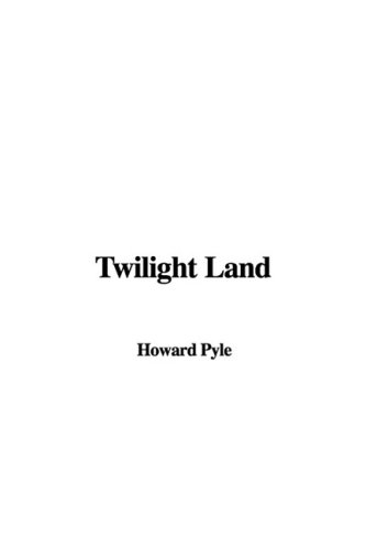 Twilight Land (9781437820126) by Pyle, Howard