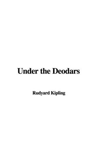 Under the Deodars (9781437820942) by Kipling, Rudyard