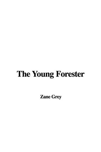 The Young Forester (9781437824568) by [???]