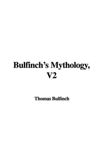 9781437829686: Bulfinch's Mythology: 2