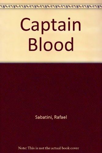 Captain Blood (9781437830170) by Sabatini, Rafael