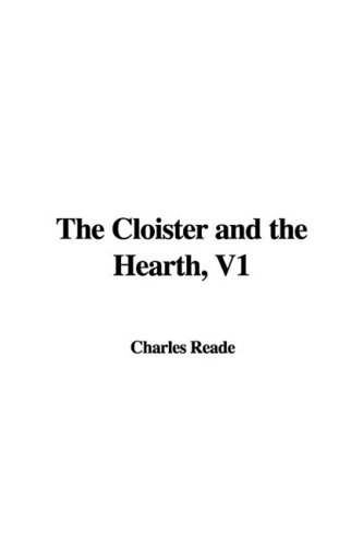 The Cloister and the Hearth (9781437830255) by Reade, Charles