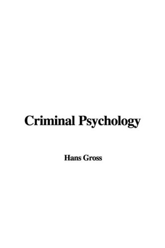 Criminal Psychology (9781437831221) by Gross, Hans