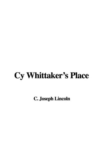 Cy Whittaker's Place (9781437831504) by Lincoln, Joseph C.