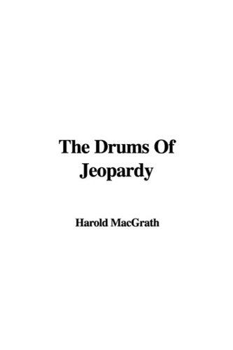 The Drums of Jeopardy (9781437832792) by Macgrath, Harold