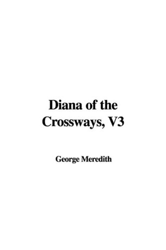 Diana of the Crossways (9781437833690) by Meredith, George