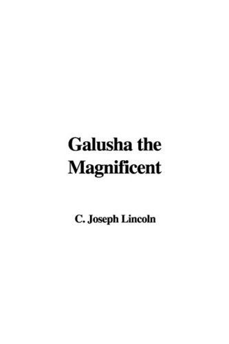 Galusha the Magnificent (9781437835601) by Lincoln, C. Joseph