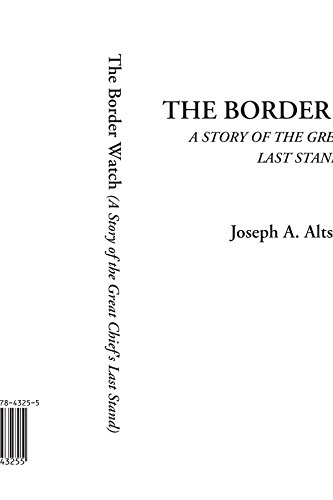 Beispielbild fr Border Watch (A Story Of The Great Chief's Last Stand) zum Verkauf von Revaluation Books