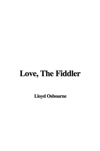 Love, the Fiddler (9781437845099) by [???]