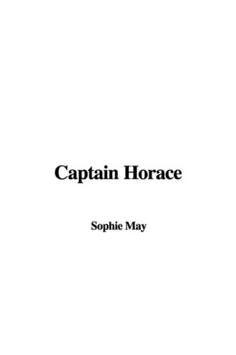 Captain Horace (9781437850406) by May, Sophie