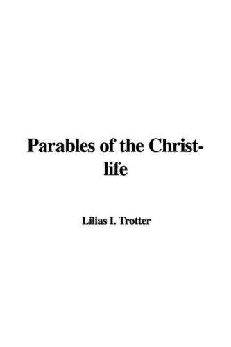 9781437851151: Parables of the Christ-life